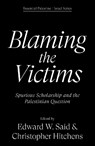 Blaming the Victims - Christopher Hitchens ; Edward W Said - 9781836743590