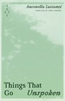 Things That Go Unspoken - Antonella (Author) Lattanzi - 9781836750024