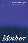 Mother - Marina (Author) Perezagua - 9781836750086