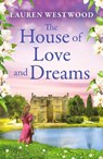 The House of Love and Dreams - Lauren Westwood - 9781836780168
