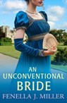 An Unconventional Bride - Fenella J Miller - 9781836783138