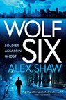 Wolf Six - Alex Shaw - 9781836783954