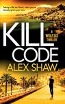 Kill Code - Alex Shaw - 9781836784036