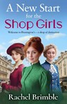 A New Start for the Shop Girls - Rachel Brimble - 9781836789963