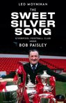 The Sweet Silver Song - Leo Moynihan - 9781836804468