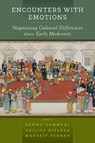 Encounters with Emotions - Benno Gammerl ; Philipp Nielsen ; Margrit Pernau - 9781836950776