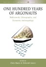 One Hundred Years of Argonauts - Chris Hann ; Deborah James - 9781836950783