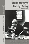Bruno Kreisky’s Foreign Policy - Gunter Bischof ; Michael Burri - 9781836951001