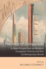 The Force of Comparison - Willibald Steinmetz - 9781836953951