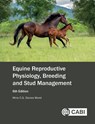 Equine Reproductive Physiology, Breeding and Stud Management - Mina C.G. (Reader Emerita Animal Reproduction Davies Morel - 9781836993681