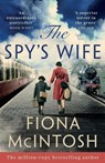 The Spy's Wife - Fiona McIntosh - 9781837000494