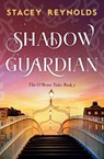 Shadow Guardian - Stacey Reynolds - 9781837004096