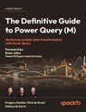 The Definitive Guide to Power Query (M) - Greg Deckler ; Rick de Groot ; Melissa de Korte - 9781837025251