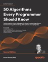 50 Algorithms Every Programmer Should Know - Second Edition - Imran Ahmad - 9781837025831