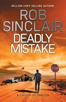 Deadly Mistake - Rob Sinclair - 9781837031931