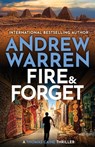 Fire and Forget - Andrew Warren - 9781837038671