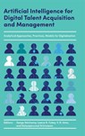 Artificial Intelligence for Digital Talent Acquisition and Management - Ilango (CMR Institute of Technology Velchamy ; Leena N. (Christ University Fukey ; Uma (Christ University V. R. - 9781837088850