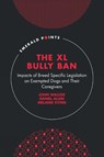 The XL Bully Ban - John (University of Derby Walliss ; Daniel (Keele University Allen ; Melanie (Liverpool Hope University Flynn - 9781837089338