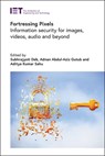 Fortressing Pixels - Subhrajyoti (Assistant Professor Deb ; Adnan Abdul-Aziz (Full Professor Gutub ; Aditya Kumar (SRM University-AP Sahu - 9781837241637