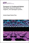 Transport in Condensed Matter - Antonio Sergio Teixeira (Professor (now retired) Pires - 9781837243266