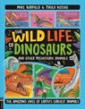 The Wild Life of Dinosaurs and Other Prehistoric Animals: The Amazing Lives of Earth's Earliest Animals - Mike Barfield - 9781837251070