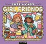 Cute & Cosy: Girl Friends - Buster Books ; Harry Alexander - 9781837251223