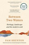 Between Two Waters - Pam Brunton - 9781837260850
