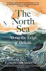 The North Sea - Alistair Moffat - 9781837261222