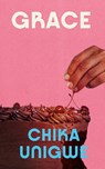 Grace - Chika Unigwe - 9781837261918