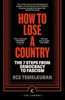 How to Lose a Country - Ece Temelkuran - 9781837263073