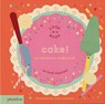 Cake! - Lotta Nieminen - 9781837290246