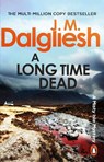 A Long Time Dead - J M Dalgliesh - 9781837320332