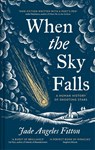 When the Sky Falls - Jade Angeles Fitton - 9781837330652