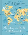 A History of the World in 100 Limericks - Mick Twister - 9781837331048