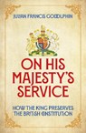 On His Majesty's Service - Julian Francis Godolphin - 9781837360147