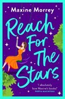 Reach for the Stars - Maxine Morrey - 9781837511396