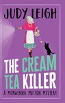 The Cream Tea Killer - Judy Leigh - 9781837514779