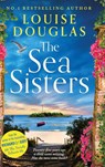 The Sea Sisters - Louise Douglas - 9781837516704