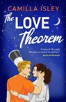 The Love Theorem - Camilla Isley - 9781837519132