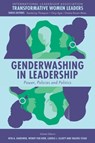Genderwashing in Leadership - Rita A. (Western University Gardiner ; Wendy (University of Birmingham Fox-Kirk ; Carole J. (Sheffield University Management School Elliott - 9781837539895