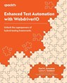 Enhanced Test Automation with WebdriverIO - Paul M. Grossman ; Larry C. Goddard - 9781837630189