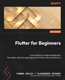 Flutter for Beginners - Thomas Bailey ; Alessandro Biessek - 9781837630387