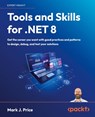 Tools and Skills for .NET 8 - Mark J. Price - 9781837635207