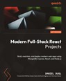 Modern Full-Stack React Projects - Daniel Bugl - 9781837637959