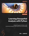 Learning Geospatial Analysis with Python - Joel Lawhead - 9781837639175