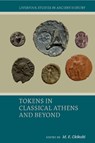 Tokens in Classical Athens and Beyond - M. E. Gkikaki - 9781837643899