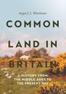 Common Land in Britain - Angus J L Winchester - 9781837651320