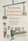 Gunpowder Technology in the Fifteenth Century - Axel Muller - 9781837652662