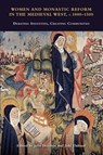 Women and Monastic Reform in the Medieval West, c. 1000 – 1500 - Julie Hotchin ; Jirki Thibaut - 9781837652846