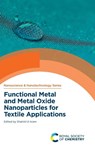 Functional Metal and Metal Oxide Nanoparticles for Textile Applications - Shahid (Jamia Millia Islamia Central University Ul Islam - 9781837675326